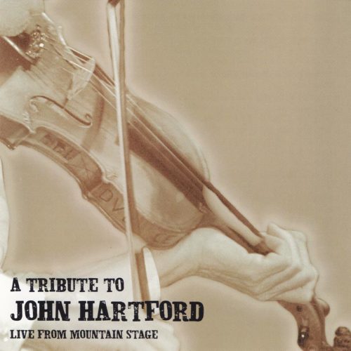 A Tribute To John Hartford Live From Mountain Stage John Hartford